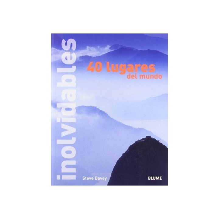 40 Lugares Inolvidables Del Mundo